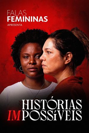 Falas Femininas: Histórias (Im)possíveis's poster