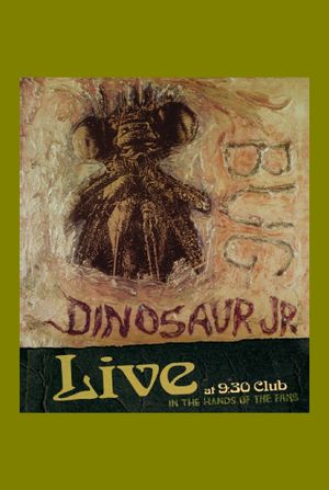 Dinosaur Jr: Bug Live at the 9:30 Club's poster