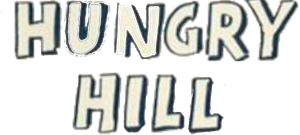 Hungry Hill's poster