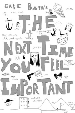 The Next Time You Feel Important's poster