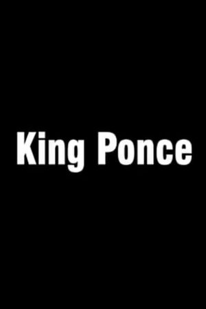 King Ponce's poster