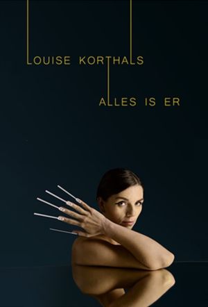 Louise Korthals: Alles Is Er's poster