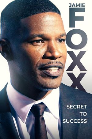 Jamie Foxx: Secret to Success's poster