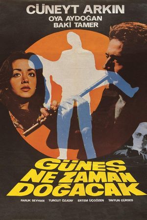 Günes Ne Zaman Dogacak's poster