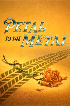 Petal to the Metal's poster