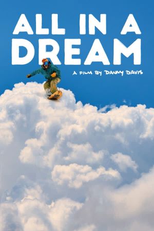 All in a Dream: A Film by Danny Davis's poster