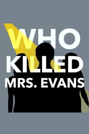 Who Killed Mrs. Evans's poster