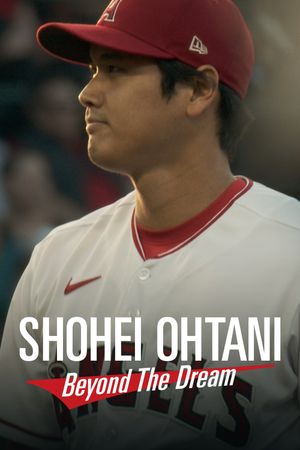 Shohei Ohtani: Beyond the Dream's poster