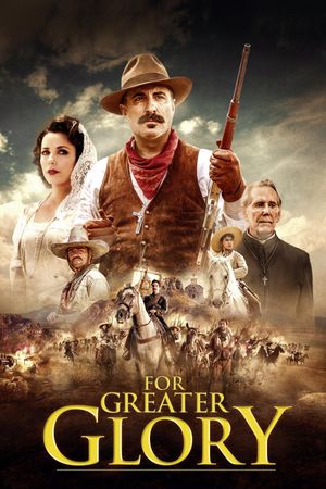 For Greater Glory: The True Story of Cristiada's poster