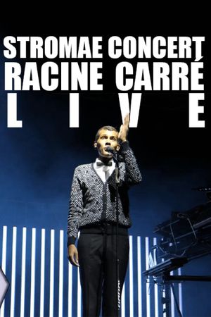 Stromae: Racine Carrée - Live's poster