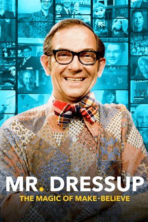Mr. Dressup: The Magic of Make-Believe's poster