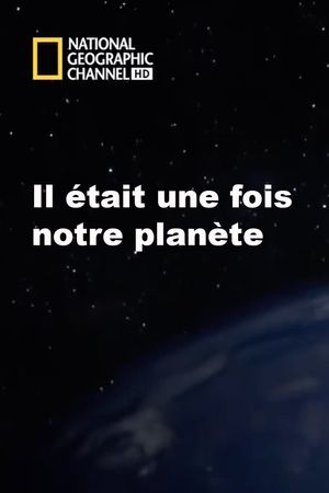 Il était une fois notre planète's poster image