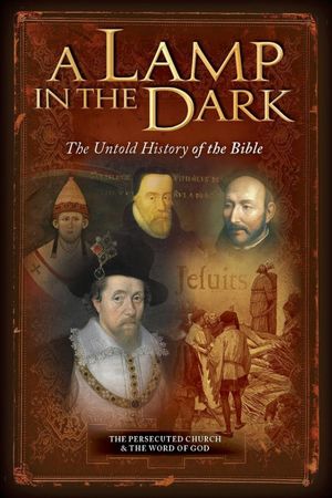 A Lamp in the Dark: The Untold History of the Bible's poster