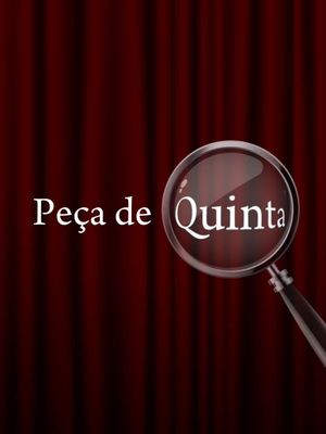 Peça de Quinta's poster