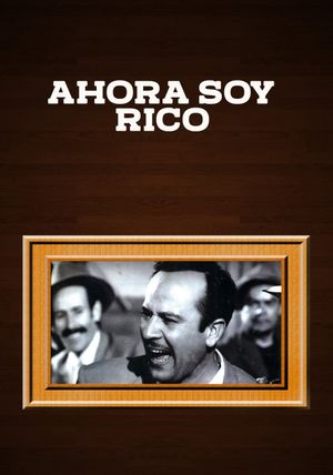 Ahora soy rico's poster