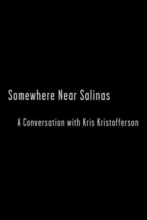 Somewhere Near Salinas: A Conversation with Kris Kristofferson's poster
