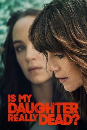 Is My Daughter Really Dead?'s poster