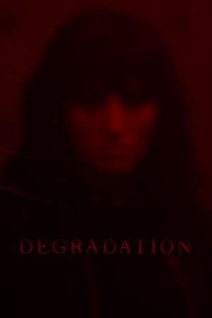 Degradation's poster