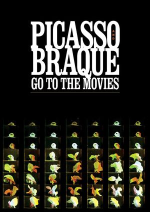 Picasso and Braque Go to the Movies's poster