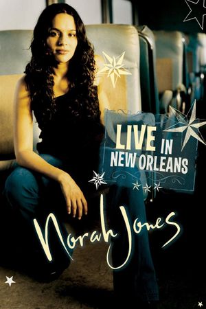 Norah Jones - Live in New Orleans's poster