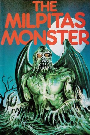 The Milpitas Monster's poster