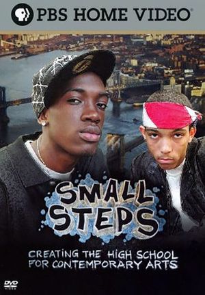 Small Steps: Creating the High School for Contemporary Arts's poster