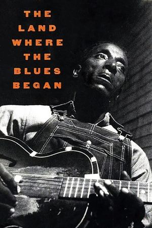 The Land Where the Blues Began's poster