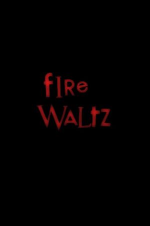 Fire Waltz's poster