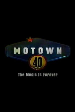 Motown 40: The Music is Forever's poster