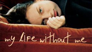 My Life Without Me's poster