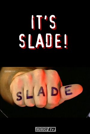 Slade: It's Slade's poster