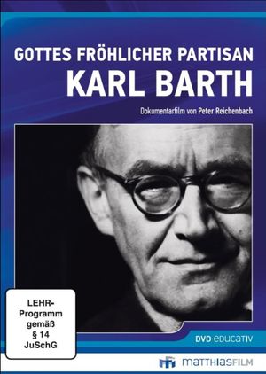 Gottes fröhlicher Partisan - Karl Barth's poster