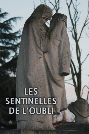 Les Sentinelles de l'oubli's poster