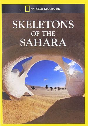 Skeletons of the Sahara's poster