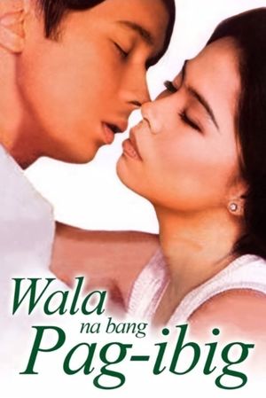 Wala na bang pag-ibig?'s poster