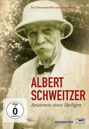 Albert Schweitzer - Anatomie eines Heiligen's poster