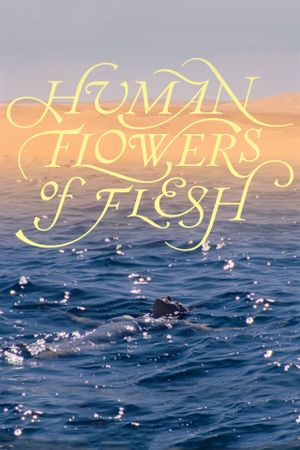 Human Flowers of Flesh's poster