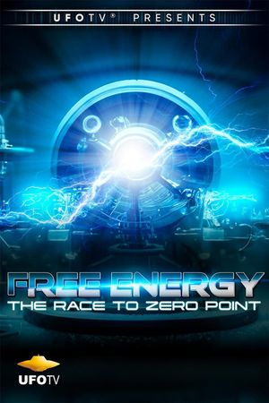 Free Energy - The Race to Zero Point's poster