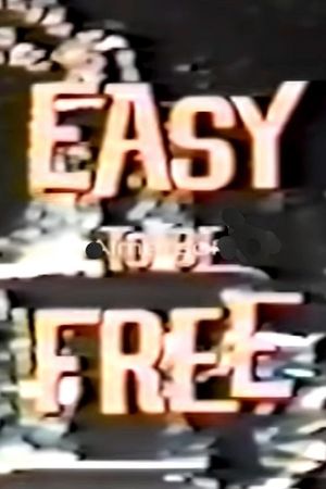 Easy to Be Free's poster