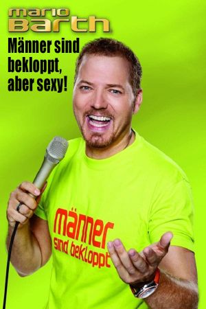 Mario Barth - Männer sind bekloppt, aber sexy's poster