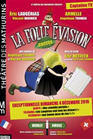 La folle évasion's poster