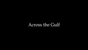 Across the Gulf's poster