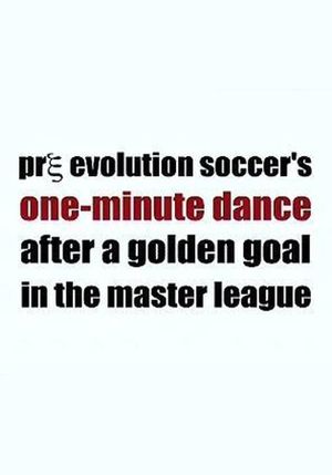 Pre Evolution Soccer's One-Minute Dance After a Golden Goal in the Master League's poster