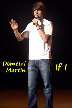 Demetri Martin: If I's poster