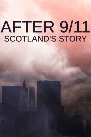 After 9/11: Scotland's Story's poster