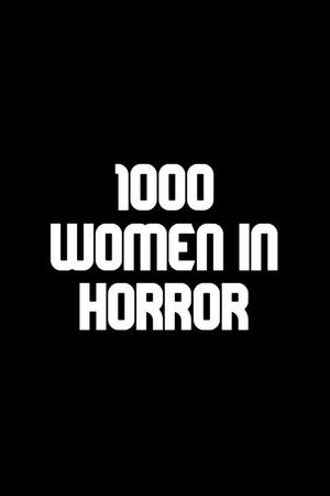 1000 Women in Horror's poster