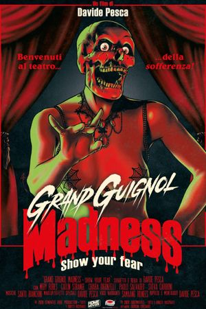 Grand Guignol madness - Show your fear's poster