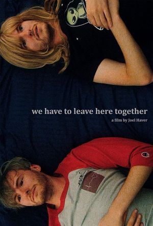 We Have to Leave Here Together's poster