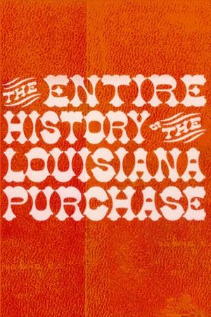 The Entire History of the Louisiana Purchase's poster