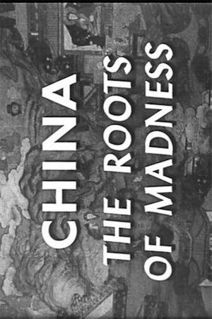 China: The Roots of Madness's poster